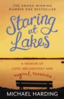 Staring at Lakes : A Memoir of Love, Melancholy and Magical Thinking - Book