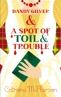 Dandy Gilver and a Spot of Toil and Trouble - eBook