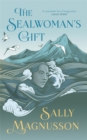 The Sealwoman's Gift : the extraordinary book club novel of 17th century Iceland - Book