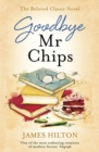 Goodbye Mr Chips : The heart-warming classic that inspired three film adaptations - eBook