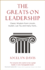 The Greats on Leadership : Classic Wisdom for Modern Managers - eBook