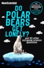 Do Polar Bears Get Lonely? : And 101 Other Intriguing Science Questions - Book