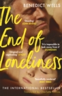 The End of Loneliness : The Dazzling International Bestseller - Book