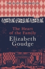 The Heart of the Family : Book Three of The Eliot Chronicles - Book