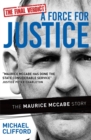 A Force for Justice : The Maurice McCabe Story - Book