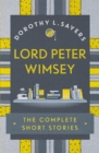 Lord Peter Wimsey: The Complete Short Stories - Book