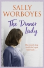 The Dinner Lady : She gave up her son . . . but now she wants him back in this compelling family saga - Book