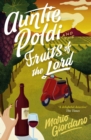 Auntie Poldi and the Fruits of the Lord : Sicily's most charming detective is back for another adventure - eBook