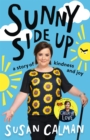 Sunny Side Up : a story of kindness and joy - Book
