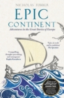 Epic Continent : Adventures in the Great Stories of Europe - eBook