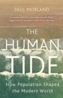 The Human Tide : How Population Shaped the Modern World - Book