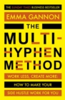 The Multi-Hyphen Method : The Sunday Times business bestseller - Book