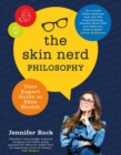 The Skin Nerd Philosophy : Your Expert Guide to Skin Health - eBook