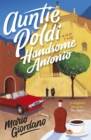 Auntie Poldi and the Handsome Antonio : Auntie Poldi 3 - Book