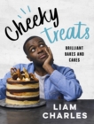 Liam Charles Cheeky Treats : From the host of Junior British Bake Off: delicious recipes for the family - eBook