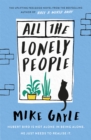 All The Lonely People : From the Richard and Judy bestselling author of Half a World Away comes a warm, life-affirming story - the perfect read for these times - Book