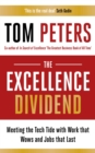 The Excellence Dividend : Principles for Prospering in Turbulent Times from a Lifetime in Pursuit of Excellence - Book