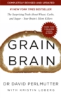 Grain Brain : The Surprising Truth about Wheat, Carbs, and Sugar - Your Brain's Silent Killers - Book