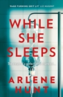 While She Sleeps : A gritty, compelling and page-turning thriller - eBook