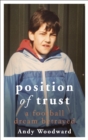 Position of Trust : As seen on BBC's FLOODLIGHTS - eBook