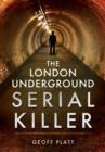 London Underground Serial Killer - Book