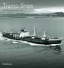 Tramp Ships : An Illustrated History - eBook
