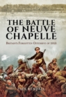 The Battle of Neuve Chapelle: Britain's Forgotten Offensive of 1915 - eBook