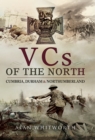 VCs of the North : Cumbria, Durham & Northumberland - eBook