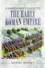 A Wargamer's Guide to the Early Roman Empire - eBook
