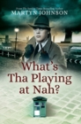 What's Tha Playing at Nah? - eBook