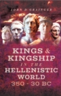 Kings & Kingship in the Hellenistic World, 350-30 BC - eBook