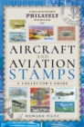 Aircraft and Aviation Stamps : A Collector's Guide - eBook