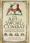 Art of Sword Combat: 1568 German Treatise on Swordmanship - Book