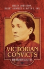 Victorian Convicts : 100 Criminal Lives - eBook