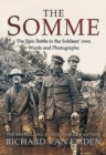 The Somme : The Epic Battle in the Soldiers' Own Words and Photographs - Book