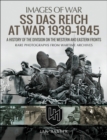 SS Das Reich at War, 1939-1945 : A History of the Division on the Western and Eastern Fronts - eBook