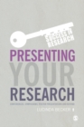 Presenting Your Research : Conferences, Symposiums, Poster Presentations and Beyond - eBook