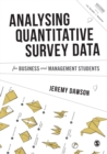 Analysing Quantitative Survey Data for Business and Management Students - Book