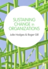 Sustaining Change in Organizations - eBook