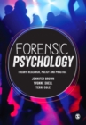 Forensic Psychology : Theory, research, policy and practice - Book