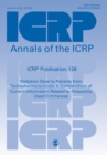 ICRP Publication 128 : Radiation Dose to Patients from Radiopharmaceuticals: a Compendium of Current Information Related to Frequently Used Substances - Book
