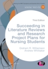 Succeeding in Literature Reviews and Research Project Plans for Nursing Students - Book