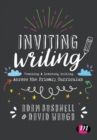 Inviting Writing : Teaching and Learning Writing Across the Primary Curriculum - Book