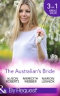 The Australian's Bride : Marrying the Millionaire Doctor / Children's Doctor, Meant-to-be Wife / a Bride and Child Worth Waiting for - eBook