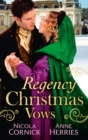 Regency Christmas Vows : The Blanchland Secret / the Mistress of Hanover Square - eBook