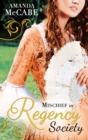 Mischief in Regency Society : To Catch a Rogue (the Chase Muses, Book 1) / to Deceive a Duke (the Chase Muses, Book 2) - eBook