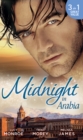 Midnight In Arabia : Heart of a Desert Warrior / the Sheikh's Last Gamble (Desert Brothers) / the Sheikh's Jewel - eBook