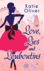 Love, Lies And Louboutins - eBook