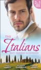 The Italians: Rico, Antonio and Giovanni : The Hidden Heart of Rico Rossi / the Moretti Seduction / the Boselli Bride - eBook