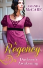 A Regency Duchess's Awakening : The Shy Duchess / to Kiss a Count - eBook
